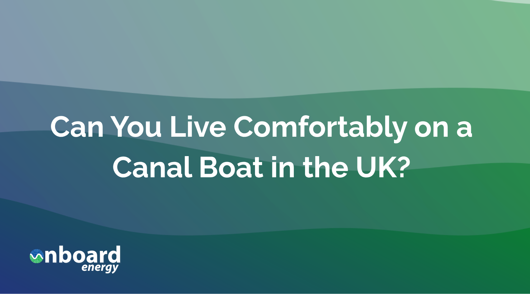 Can You Live Comfortably on a Canal Boat in the UK?