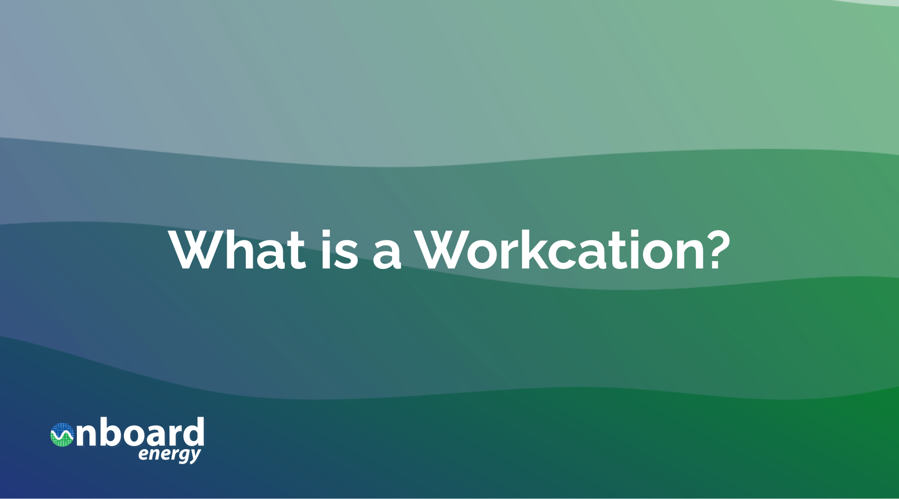 What is a Workcation in the UK?